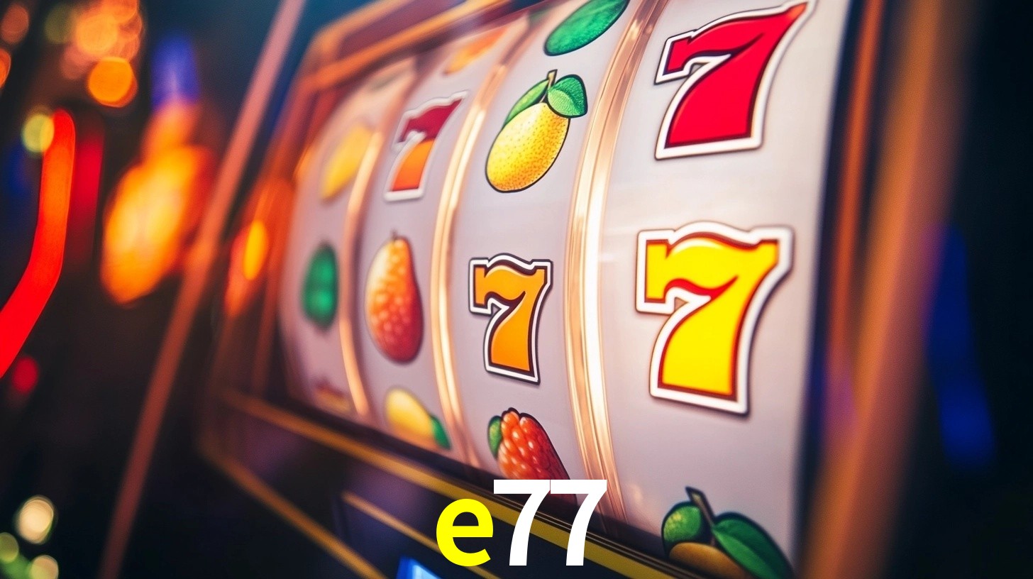 e77 bet