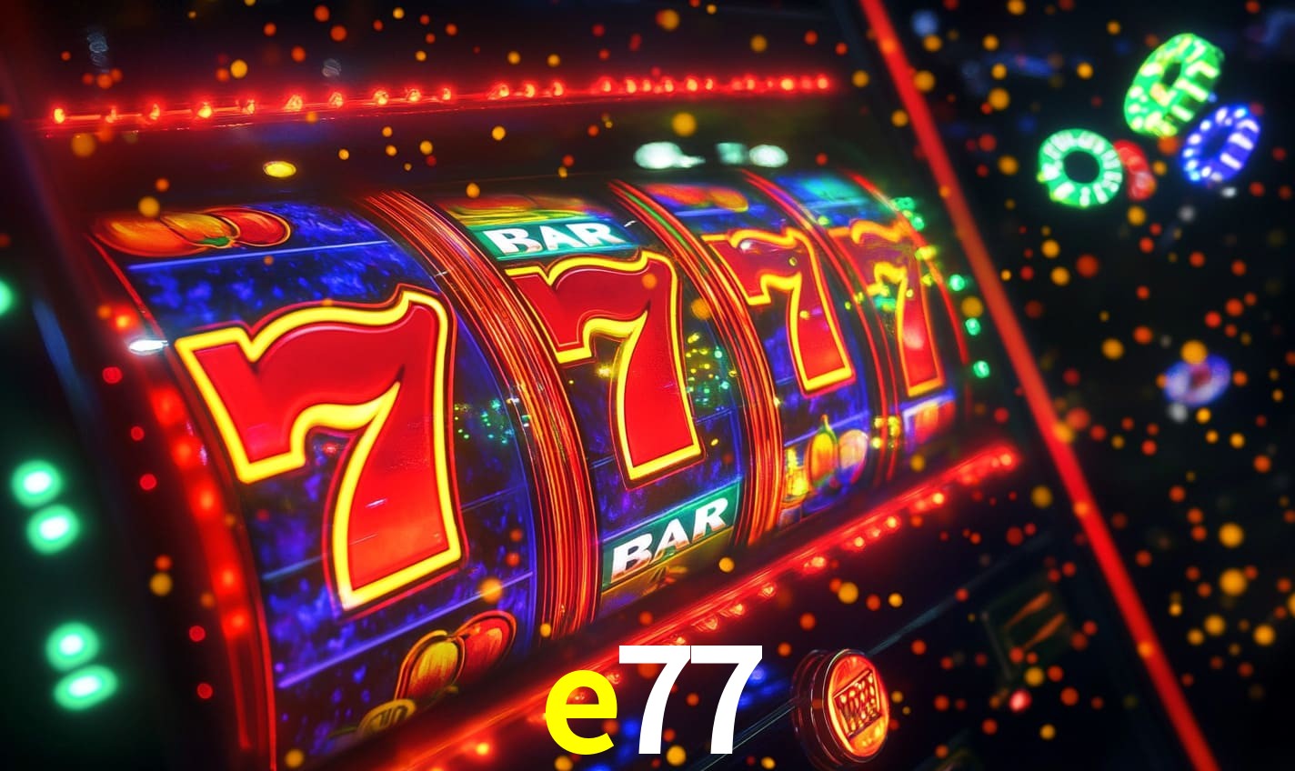 e77